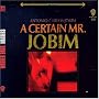 A Certain Mr. Jobim