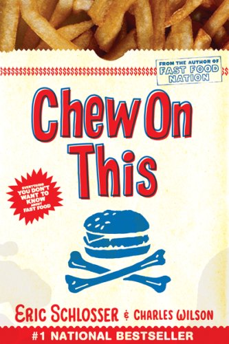  Chew On This: Everything You Don't Want to Know About Fast Food