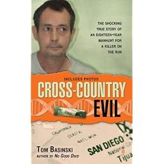 Cross-Country Evil: The Shocking True Story of an Eighteen-Year Manhunt for a Killer on the Run (Berkley True Crime)