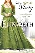 Elizabeth (My Royal Story)