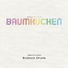 �uBAUMKUCHEN�vOriginal Sound Track