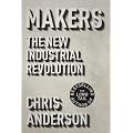 Makers: The New Industrial Revolution