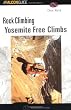Rock Climbing: Yosemite Free Climbs (Falcon Guides Mountain Climbing)