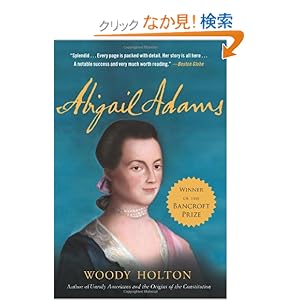 【クリックでお店のこの商品のページへ】Abigail Adams: Woody Holton: 洋書