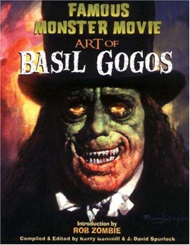  Famous Monster Movie Art of Basil Gogos
