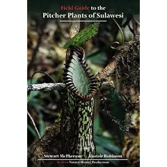 Field Guide to the Pitcher Plants of Sulawesi (Redfern's Field Guides to Pitcher Plants)