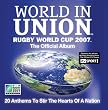 World in Union: Rugby World Cup 2007 - the Official Album