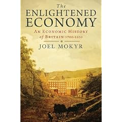 The Enlightened Economy: An Economic History of Britain 1700-1850 (The New Economic History of Britain seri)