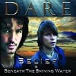 Belief & Beneath the Shining Water