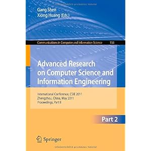 【クリックで詳細表示】Advanced Research on Computer Science and Information Engineering： International Conference， CSIE 2011， Zhengzhou， China， May 21-22， 2011. Proceedings， Part II (Communications in Computer and Information Science)： Gang Shen， Xiong Huang： 洋書