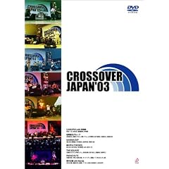 CROSSOVER JAPAN '03 [DVD]