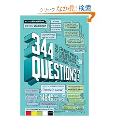 344 Questions: The Creative Person's Do-It-Yourself Guide to Insight, Survival, and Artistic Fulfillment (Voices That Matter)