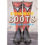 Cowboy Boots: Art and SoleDwight Yoakam�ɂ��
