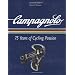 Campagnolo: 75 Years of Cycling Passion