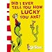 Did I Ever Tell You How Lucky You Are? (Dr Seuss - Yellow Back Book)