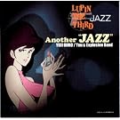 LUPIN THE THIRD�uJAZZ�v~Another JAZZ~