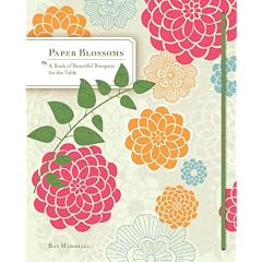 Paper Blossoms: A Book of Beautiful Bouquets for the Table (Pop Up Book)