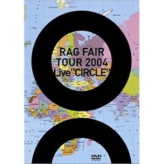 RAG FAIR LIVE TOUR 2004 Live�gCIRCLE�h [DVD]