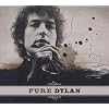 Pure Dylan-An Intimate Look at Bob