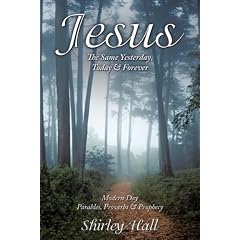 Jesus: The Same Yesterday, Today & Forever