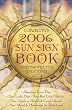 Llewellyn's 2006 Sun Sign Book: Horoscopes For Everyone (Llewellyn's Sun Sign Book)