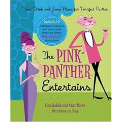 The Pink Panther Entertains: Food, Drink and Game Plans for Purrfect Parties