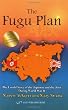 The Fugu Plan: The Untold Story Of The Japanese And The Jews During World War II