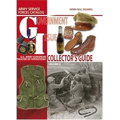 Government Issue: U.s. Army European Theater of Operations Collectior Guide