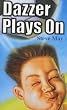 Dazzer Plays on