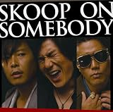 [CD]Skoop On Somebody SKOOP ON SOMEBODY(初回生産限定盤)(DVD付)