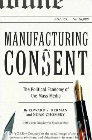  Manufacturing Consent: The Political Economy of the Mass Media