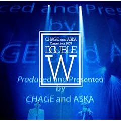 CHAGE and ASKA CONCERT TOUR 2007 DOUBLE [DVD]