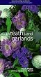 Wreaths and Garlands (Home Decorating Workbooks)