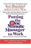 [Book] Putting the One Minute Manager to Work: How to Turn the 3 Secrets into Skills