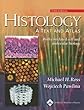 Histology A Text and Atlas with Correlated Cell and Molecular Biology