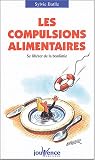 [Livre] Les compulsions alimentaires : Se libérer de la boulimie