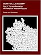 Biophysical Chemistry: The Conformation of Biological Macromolecules (Their Biophysical Chemistry; PT. 1)