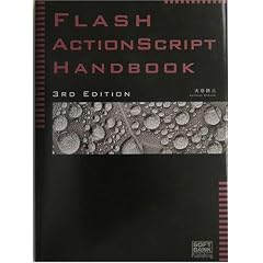 Flash ActionScript Handbook 3rd Edition