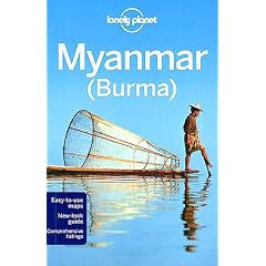Lonely Planet Country Guide Myanmar (Burma) (Lonely Planet Myanmar (Burma))