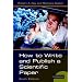 How to Write and Publish a Scientific Paper