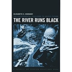 The River Runs Black: The Environmental Challenge To China's Future (Council on Foreign Relations Book)