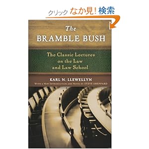 【クリックでお店のこの商品のページへ】The Bramble Bush: The Classic Lectures on the Law and Law School: Karl N. Llewelly, Steve Sheppard: 洋書