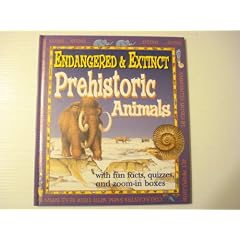 Endang.& Extinct Prehist.Anima (Endangered and Extinct Animals)