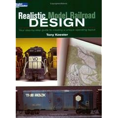 Realistic Model Railroad Design: Your Step-By-Step Guide to Creating a Unique Operating Layout (Model Railroader)