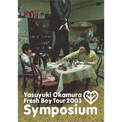 Symposium ~�������K �t���b�V���{�[�C TOUR 2003~ [DVD]