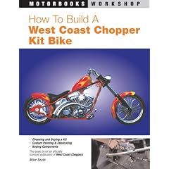 How to Build a West Coast Chopper Kit Bike (Motorbooks Workshop)