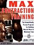 Max Contraction Training: The Scientifically Proven Program for Building Muscle Mass in Minimum Time