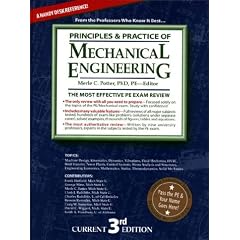 Principles & Practice of Mechanical Engineering: The Most Efficient and Authoritative Review for the Pe License Exam