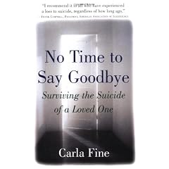 No Time to Say Goodbye: Surviving The Suicide Of A Loved One