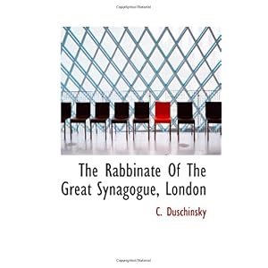 【クリックで詳細表示】The Rabbinate Of The Great Synagogue， London [ペーパーバック]